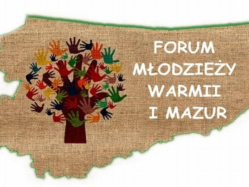 IV FORUM MŁODZIEŻY WARMII I MAZUR „Forum Środowisk Młodzieżowych”